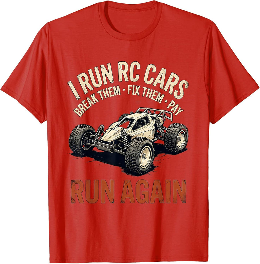 Men's I Run RC Cars, Break Them, Fix Them, Pay, Run Again Racer T-Shirt - Red