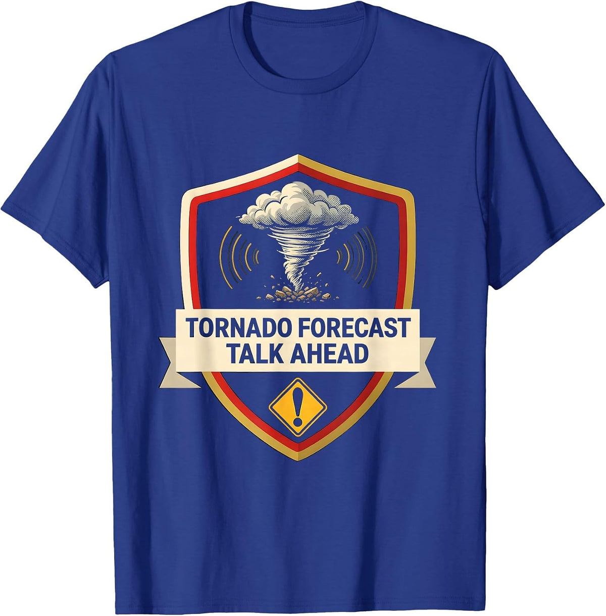 Men's Tornado Forecast Talk Ahead Funny Storm Chaser Meteorology T-Shirt - Royal Blue