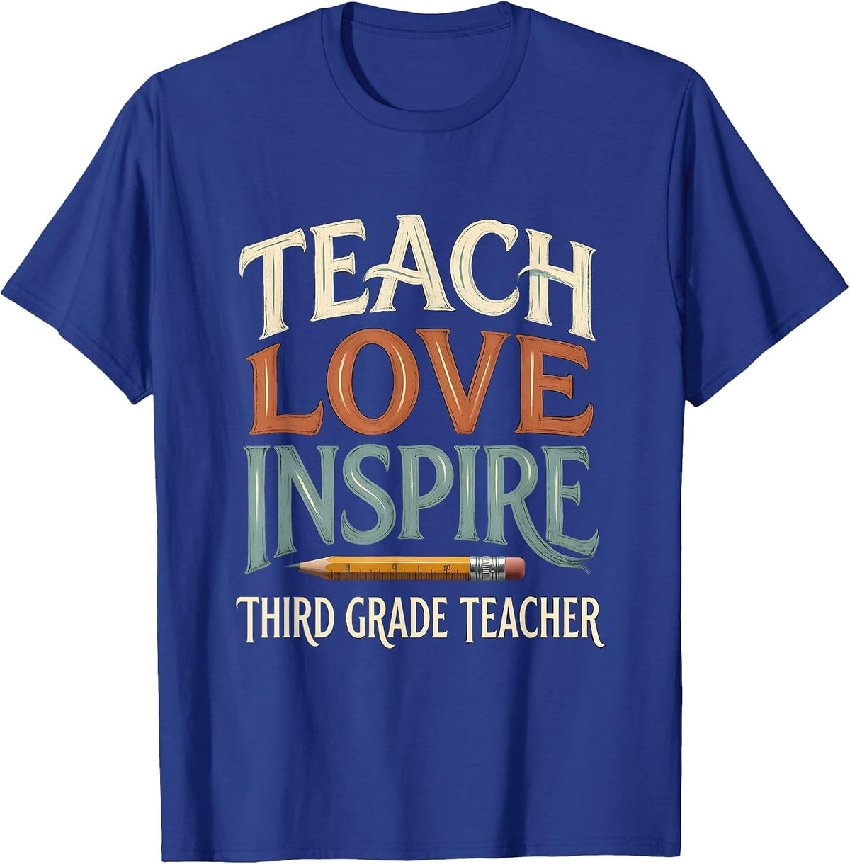 Teach Love Inspire Third Grade Teacher Sentimental Classroom T-Shirt - Royal Blue