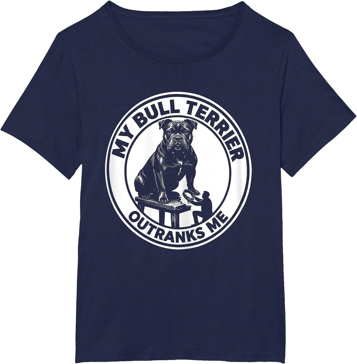 Women's My Bull Terrier Outranks Me Funny Dog Lover Breed Humor T-Shirt - Navy Blue