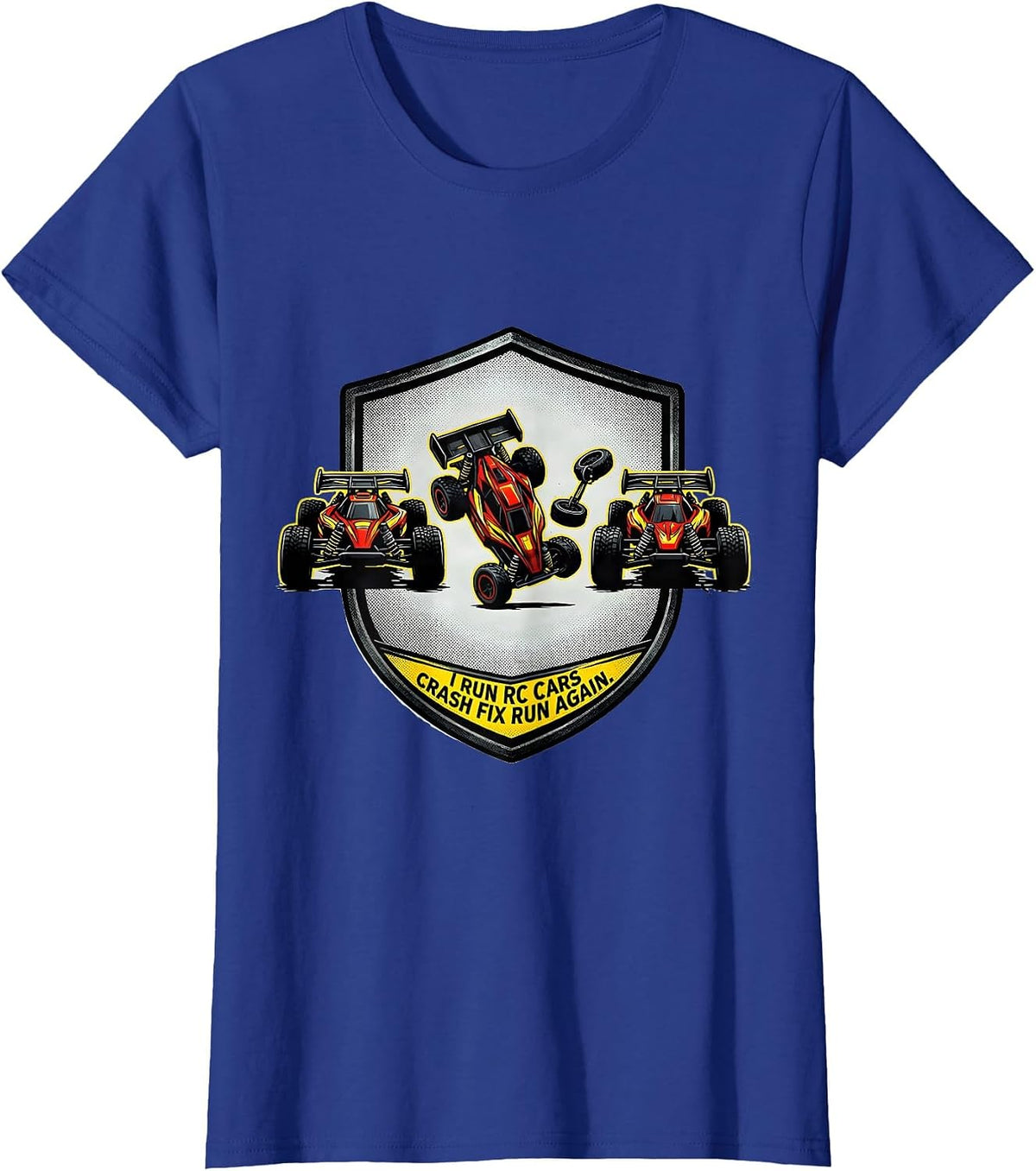 Women's I Run RC Cars, Crash, Fix, Run Again Funny RC Racer Gift T-Shirt - Royal Blue