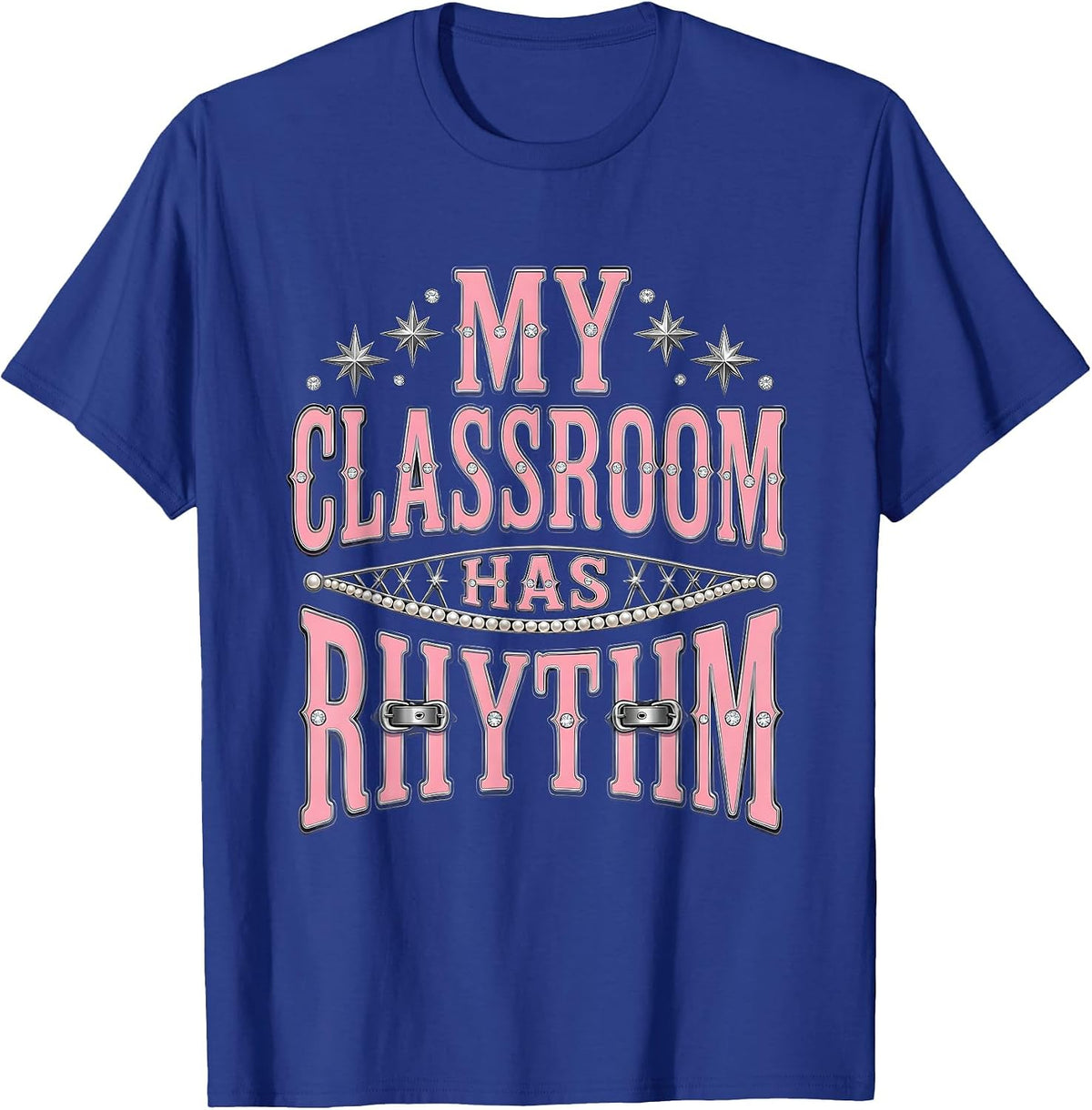 My Classroom Has Rhythm Music Teacher Design T-Shirt - Royal Blue