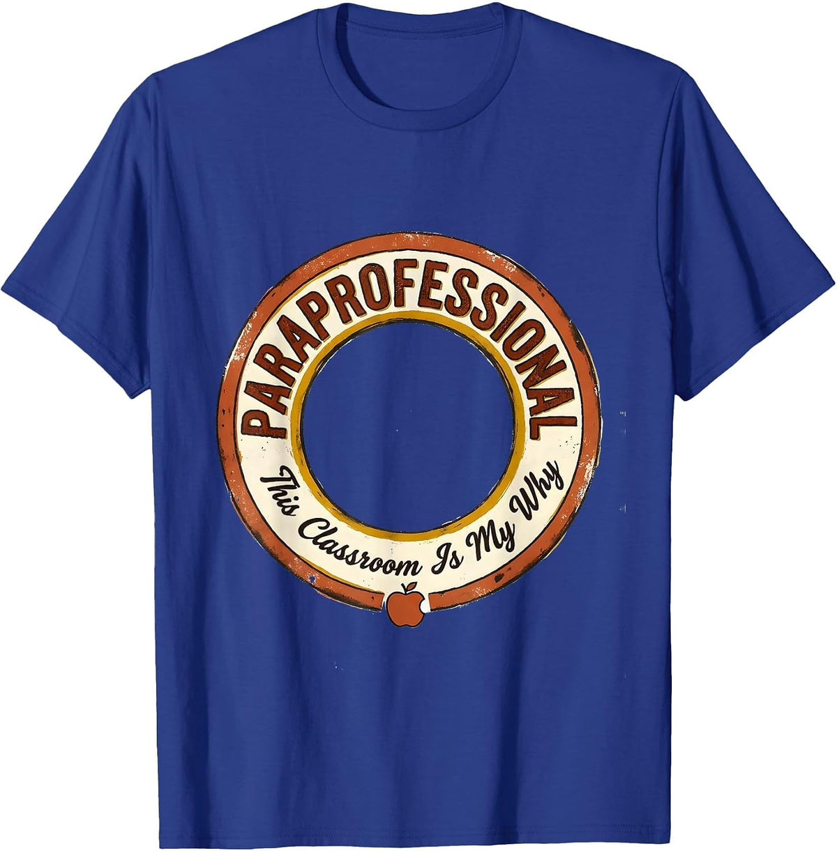 Paraprofessional This Classroom Is My Why Teacher Assistant T-Shirt - Royal Blue