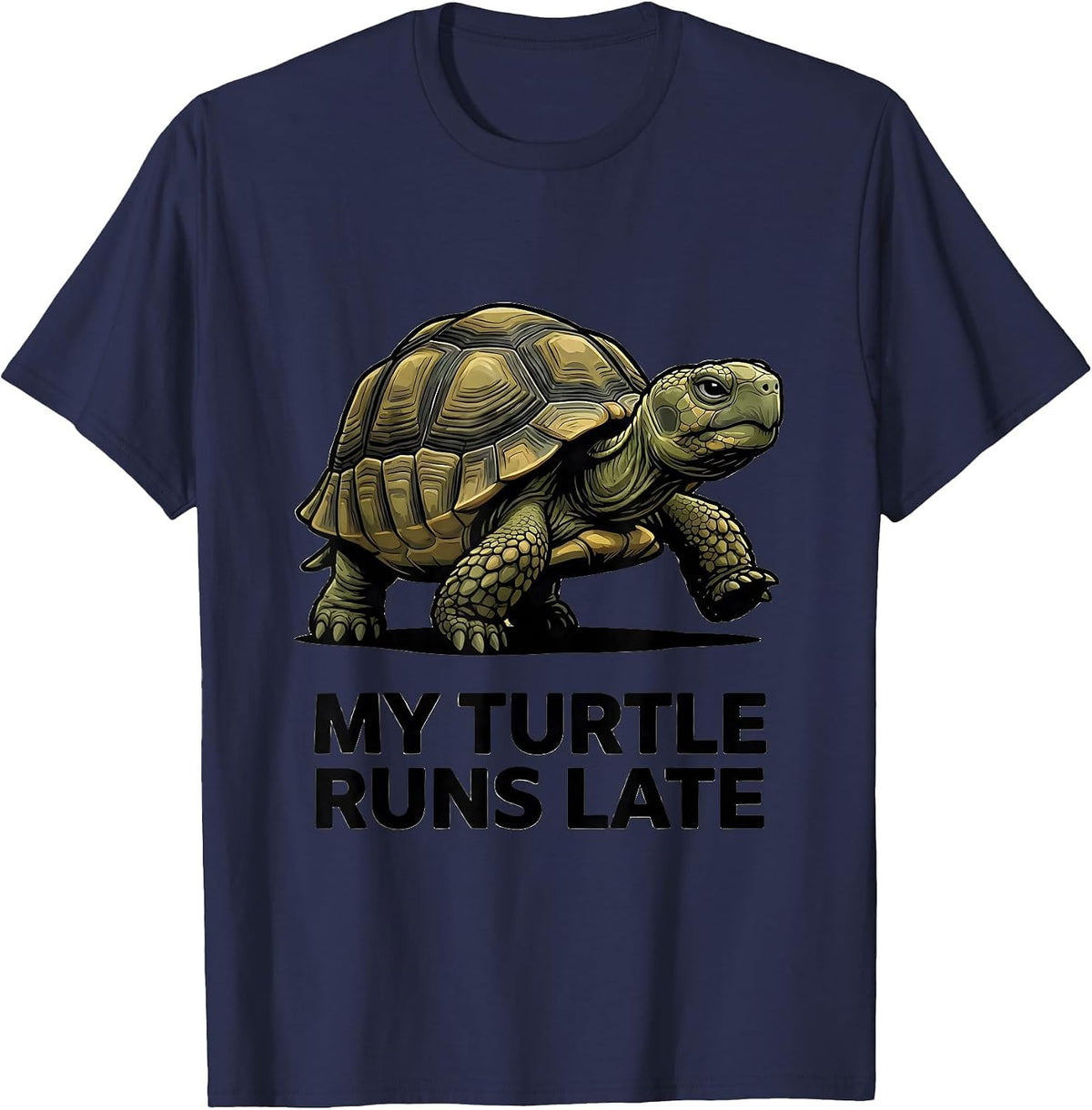 My Turtle Runs Late Funny Tortoise Pet Lover Gift T-Shirt - Navy Blue