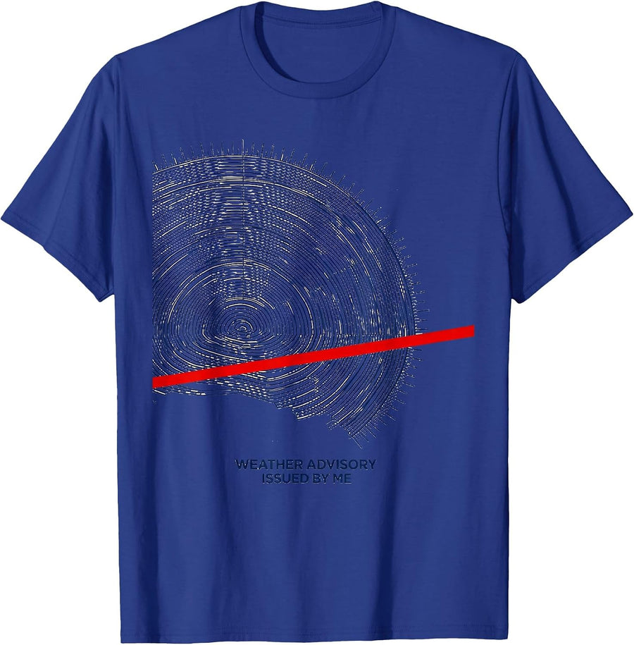 Weather Advisory Issued By Me Funny Meteorology Storm Chaser T-Shirt - Royal Blue