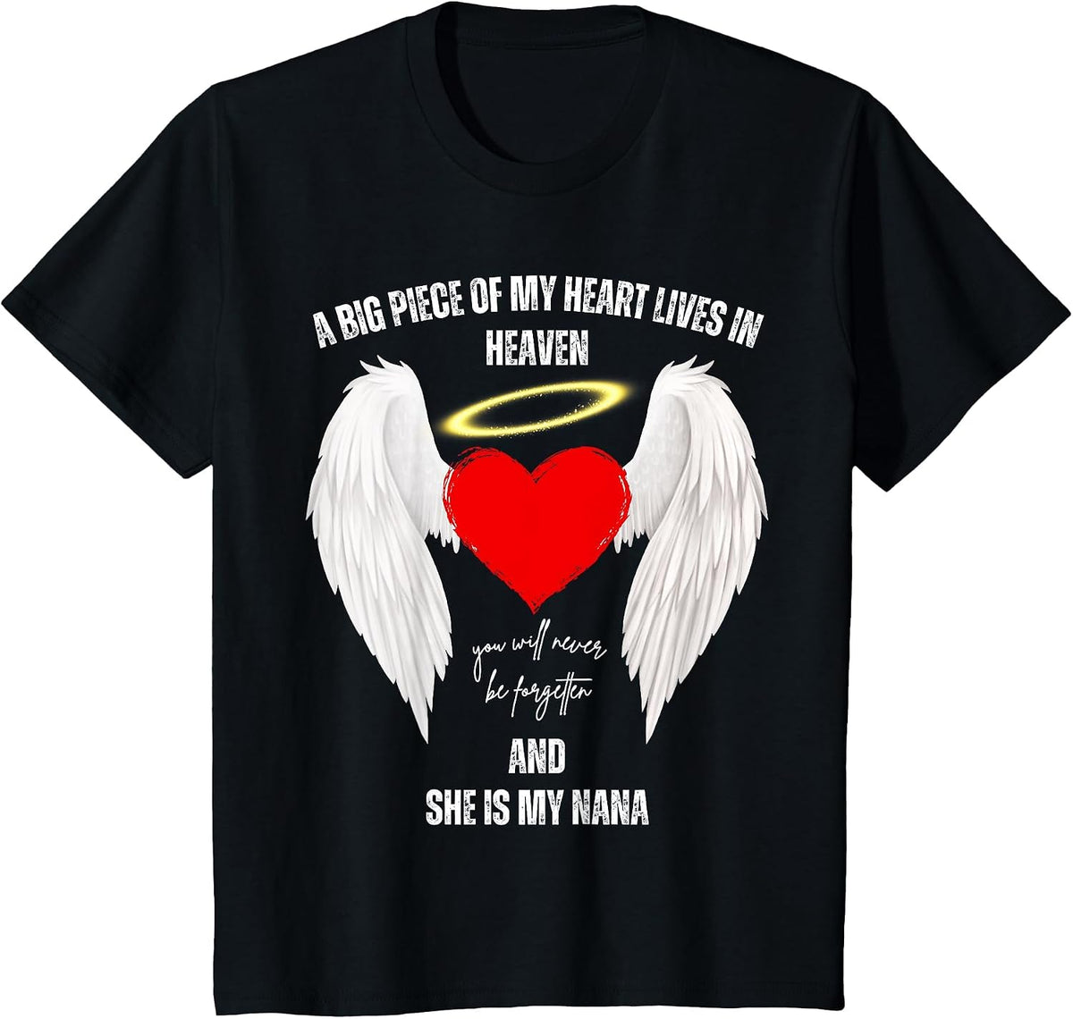 A Big Piece of My Heart Lives in Heaven she is My Nana Angel T-Shirt - Black