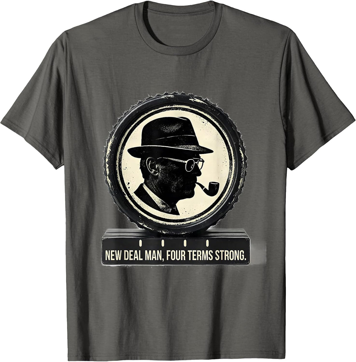 New Deal Man Four Terms Strong Rubber Stamp Political Humor T-Shirt - Asphalt Grey