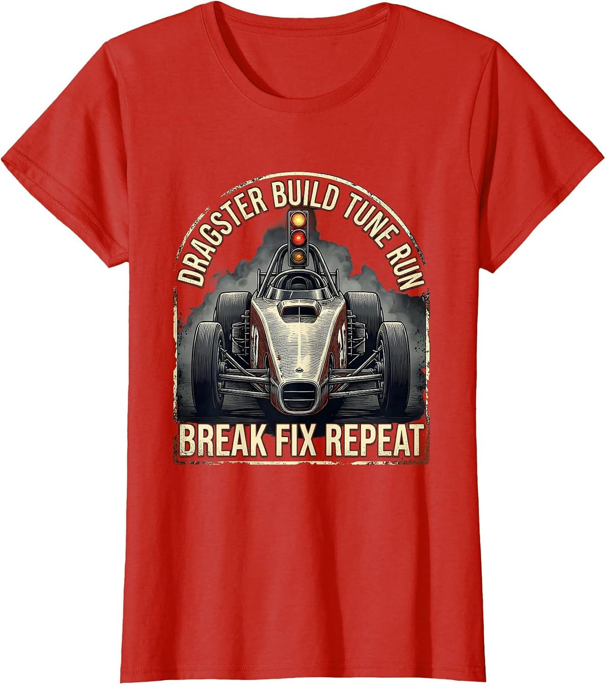 Dragster Build Tune Run Break Fix Repeat RC Car Racing T-Shirt - Red