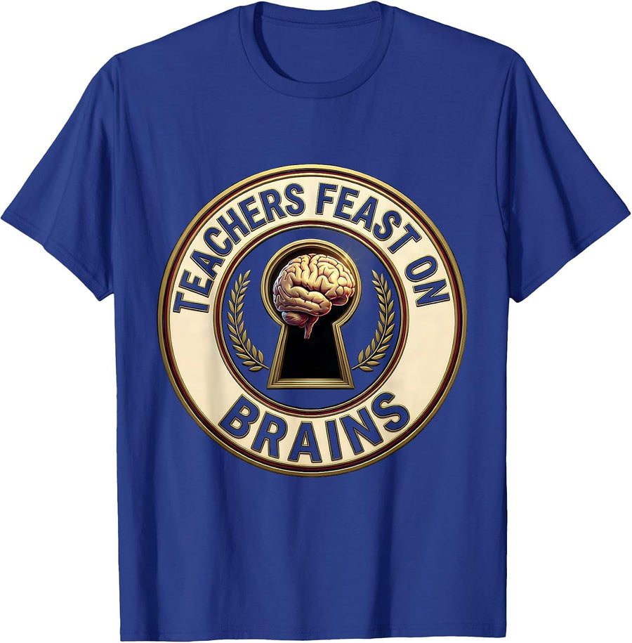 Teachers Feast On Brains Funny Zombie Teacher Halloween T-Shirt - Royal Blue