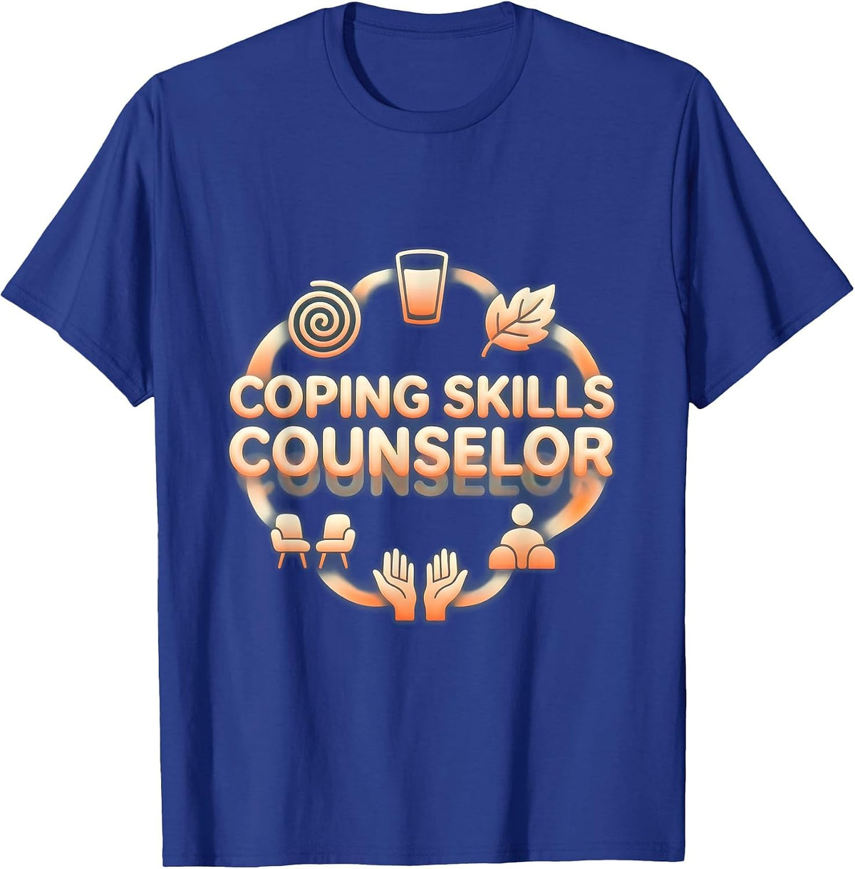 Coping Skills Counselor Mental Health Awareness Therapist T-Shirt - Royal Blue