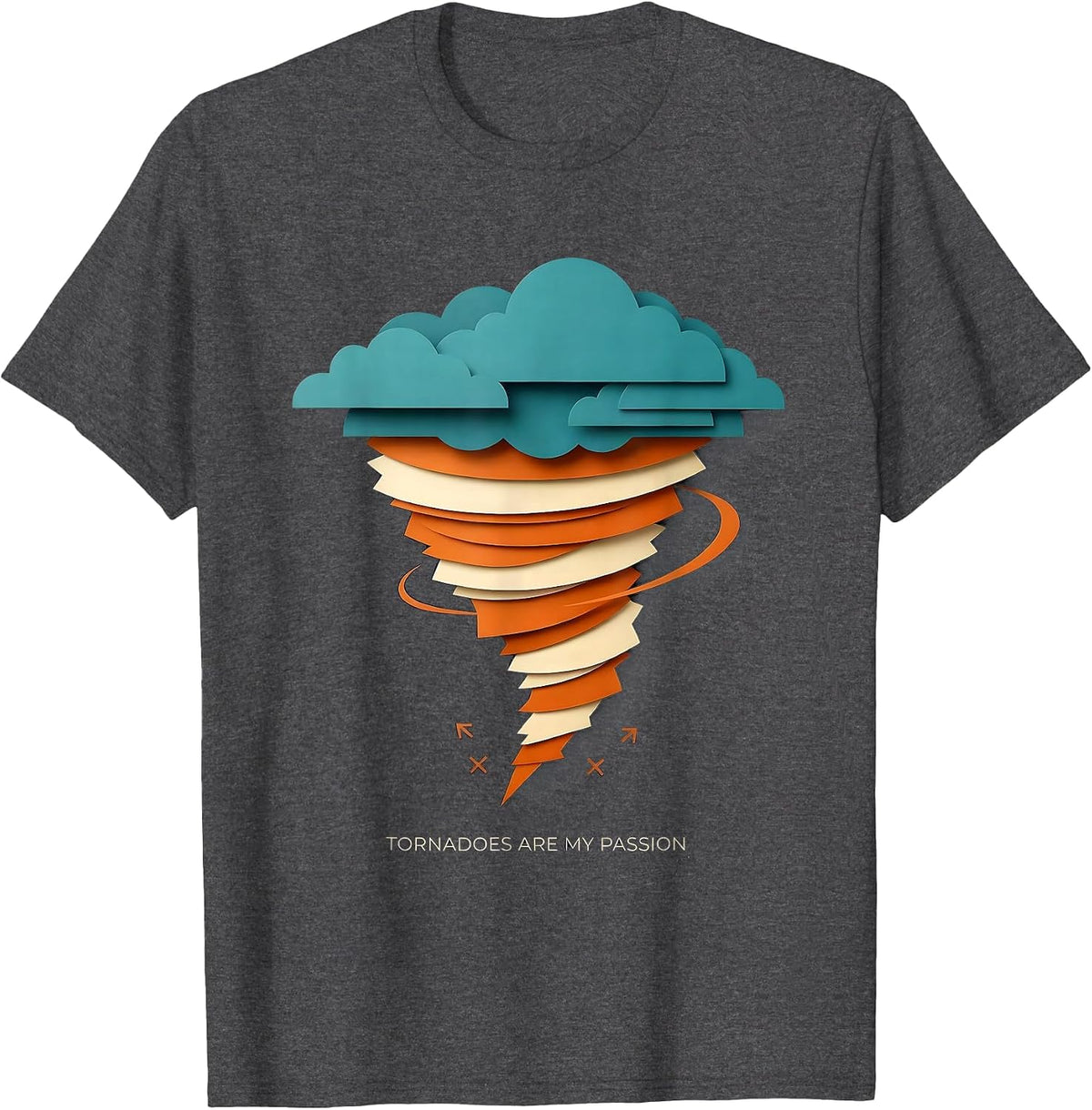 Men's Tornadoes Are My Passion Funny Storm Chaser Meteorology T-Shirt - Dark Heather Grey