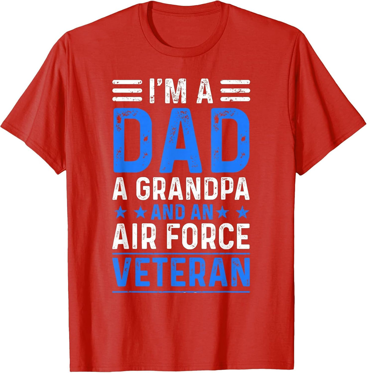 I’m A Dad Grandpa Air Force Veteran Distressed T-Shirt - Red
