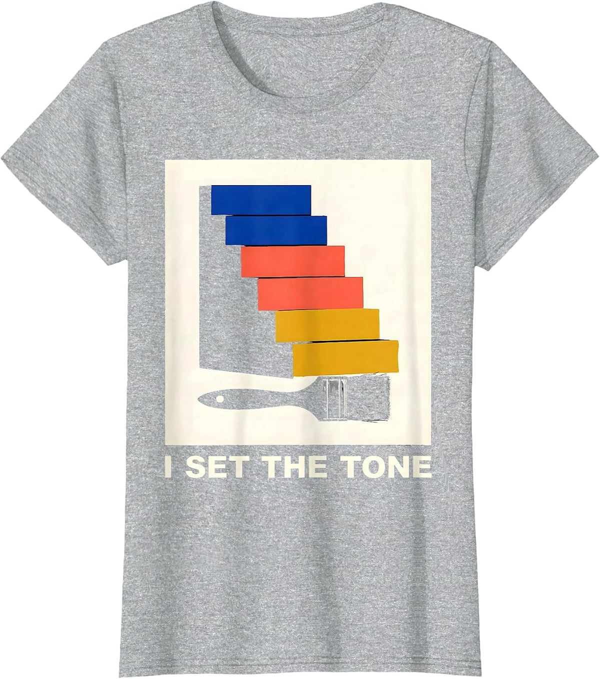 Women's I Set The Tone Screenprint Poster Artist Art Teacher Humor T-Shirt - Heather Grey