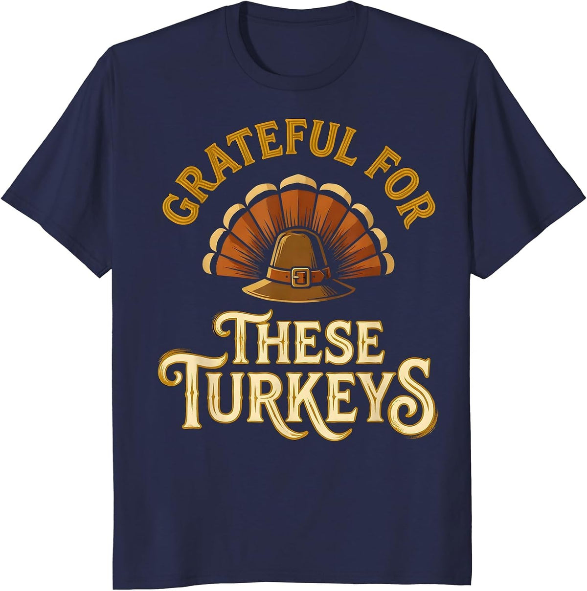 Men's Grateful For These Turkeys Funny Thanksgiving Family Humor T-Shirt - Navy Blue