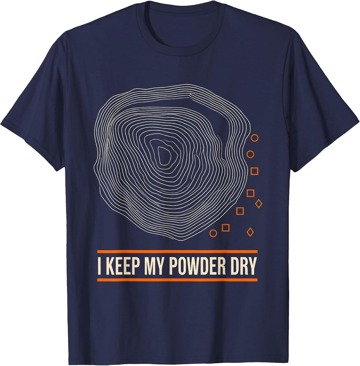Men's I Keep My Powder Dry Funny Ski Snowboard Enthusiast Winter T-Shirt - Navy Blue