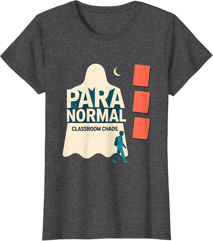 Women's Para Normal Classroom Chaos Funny Ghost Paraprofessional T-Shirt - Dark Heather Grey