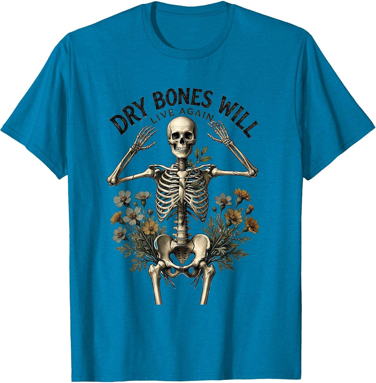 Dry Bones Will Live Again Botanical Christian Faith Humor T-Shirt - Sapphire Blue
