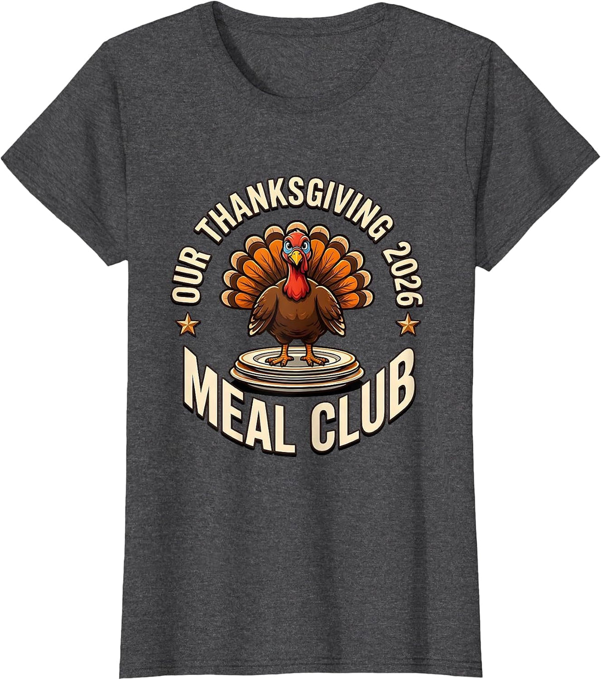 Women's Our Thanksgiving 2026 Meal Club Family Crew Turkey Humor T-Shirt - Dark Heather Grey