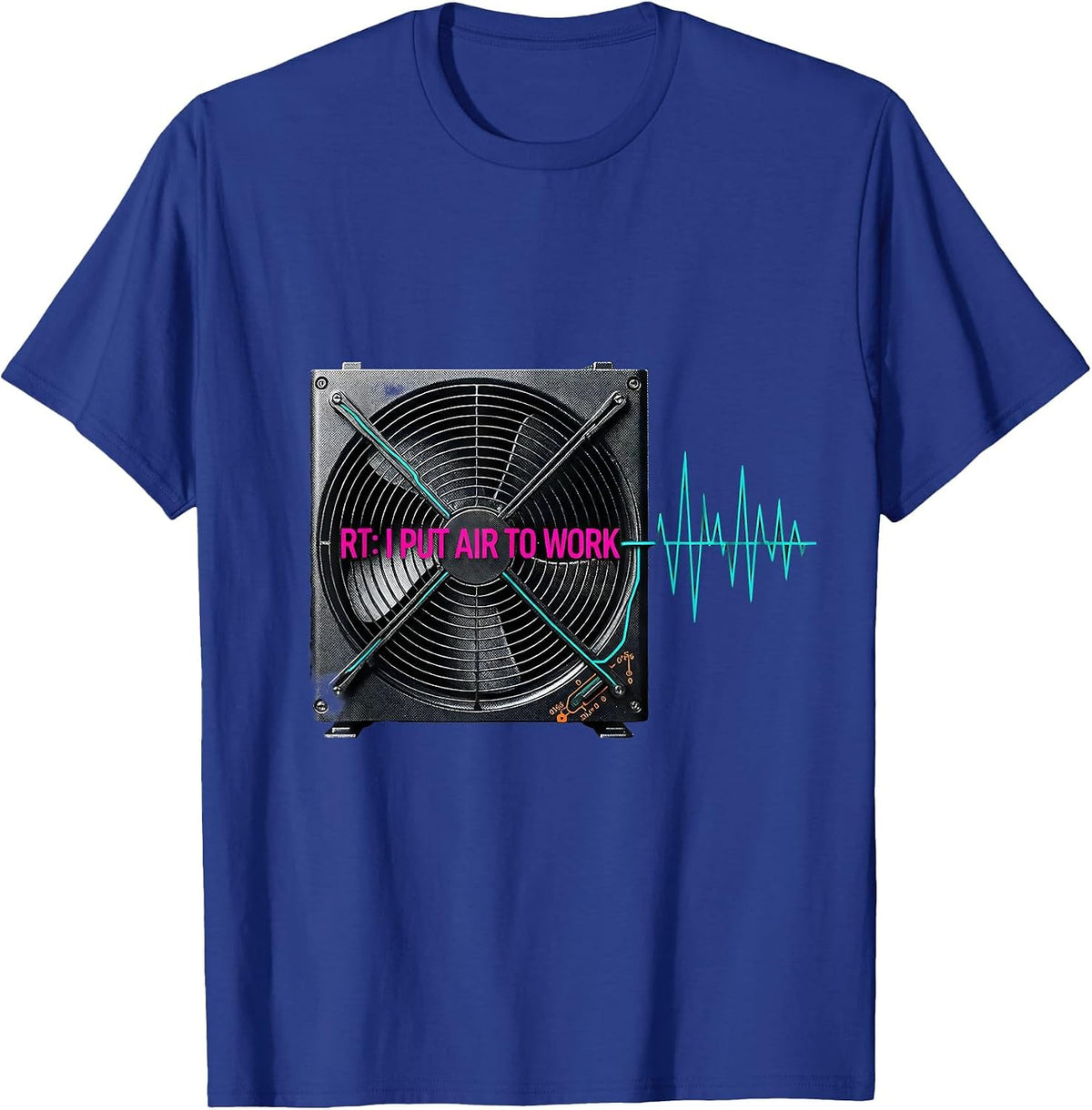 Men's RT: I Put Air To Work Funny Respiratory Therapist Care Week T-Shirt - Royal Blue