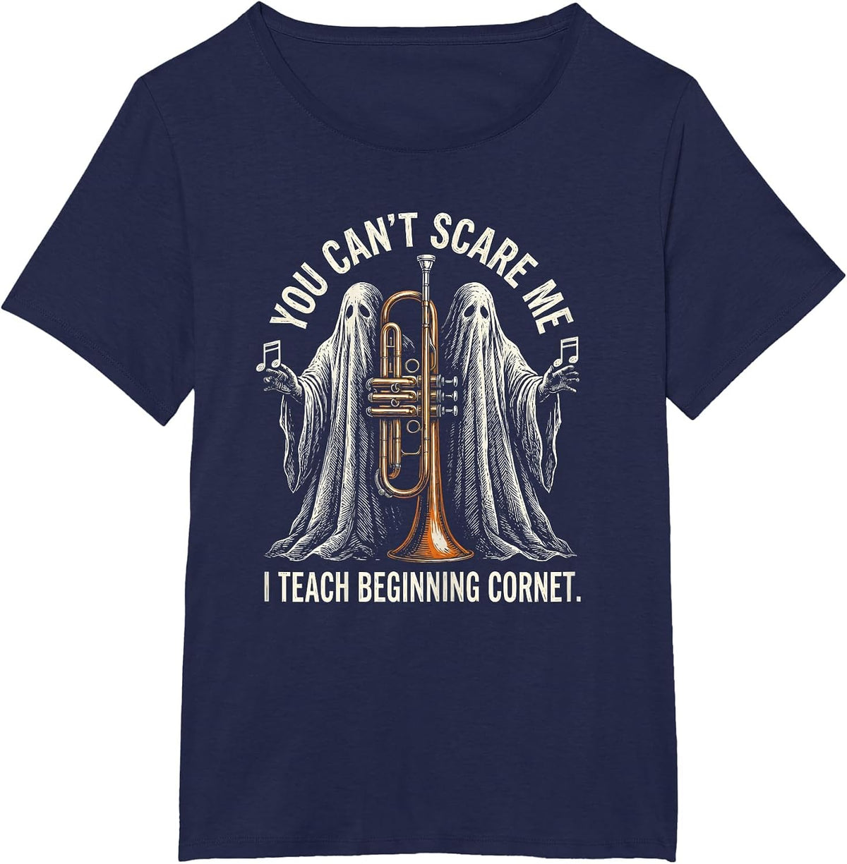 Women's You Can't Scare Me, I Teach Beginning Cornet Funny T-Shirt - Navy Blue