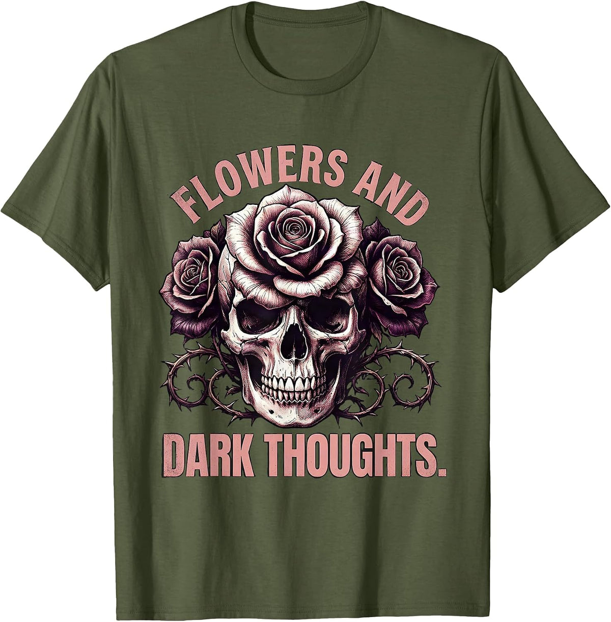 Flowers and Dark Thoughts Goth Floral Design T-Shirt - Olive Green