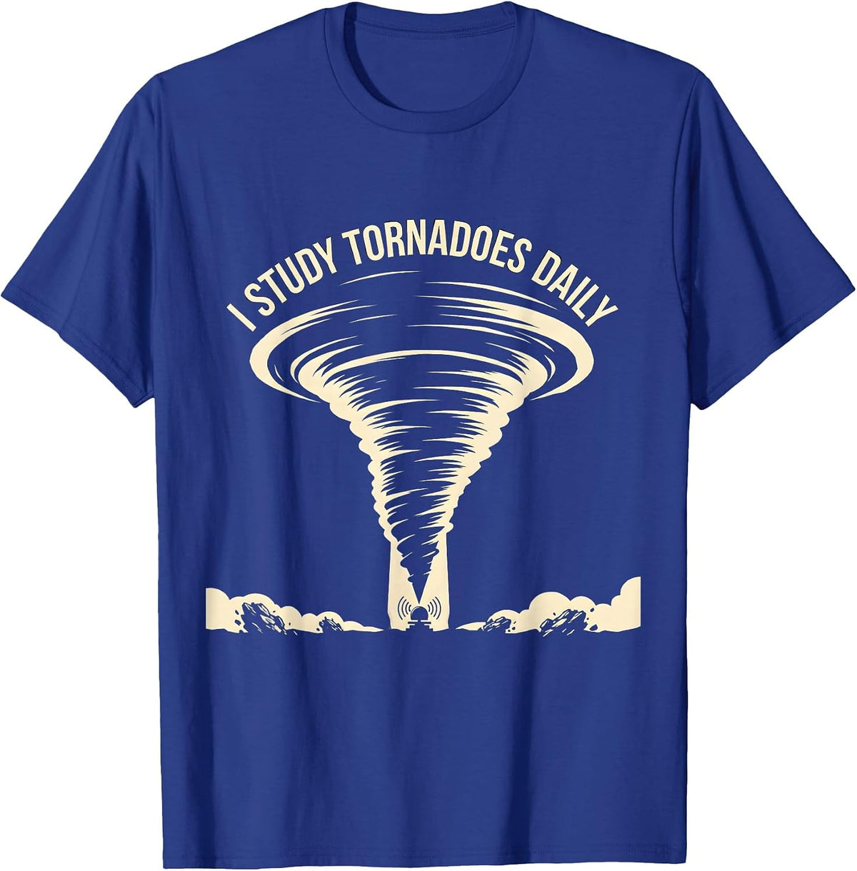 I Study Tornadoes Daily Funny Storm Chaser Meteorology T-Shirt - Royal Blue