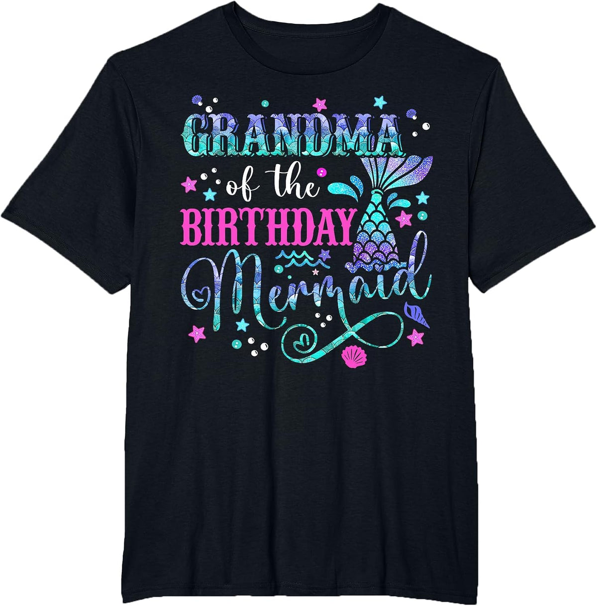 Grandma of The Birthday Mermaid Girl Bday Party Squad Family T-Shirt - Black