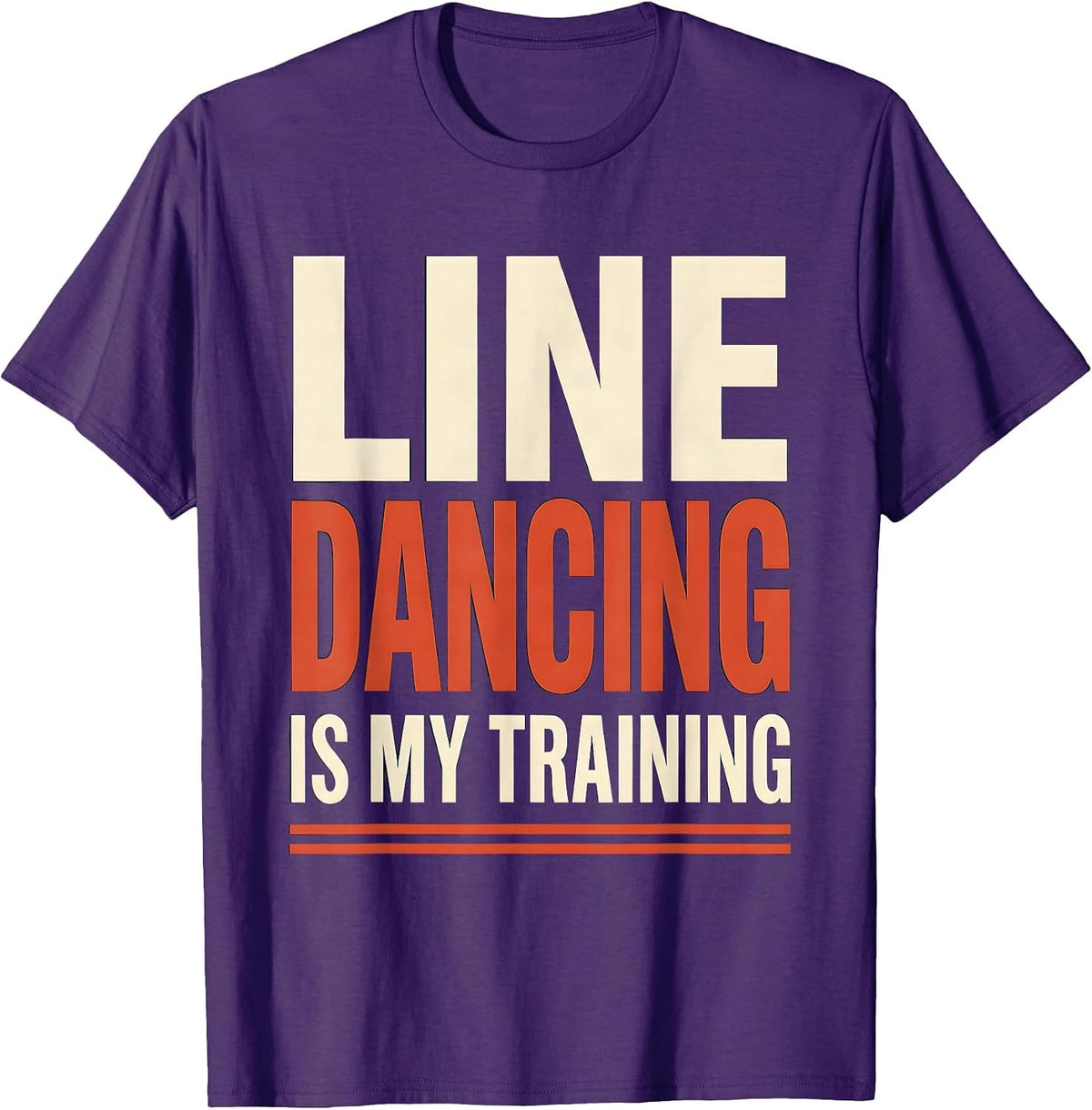 Men's Line Dancing Is My Training Funny Dance Lover Humor T-Shirt - Purple
