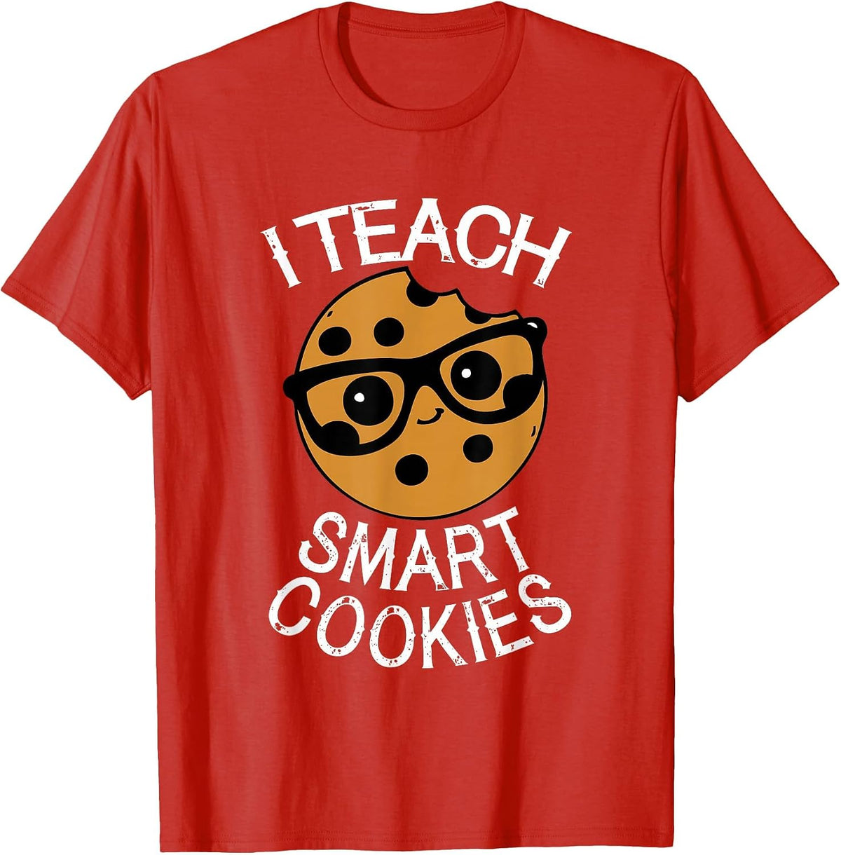 Funny Teacher Shirt I Teach Smart Cookies Shirt Nerd Tee T-Shirt - Red