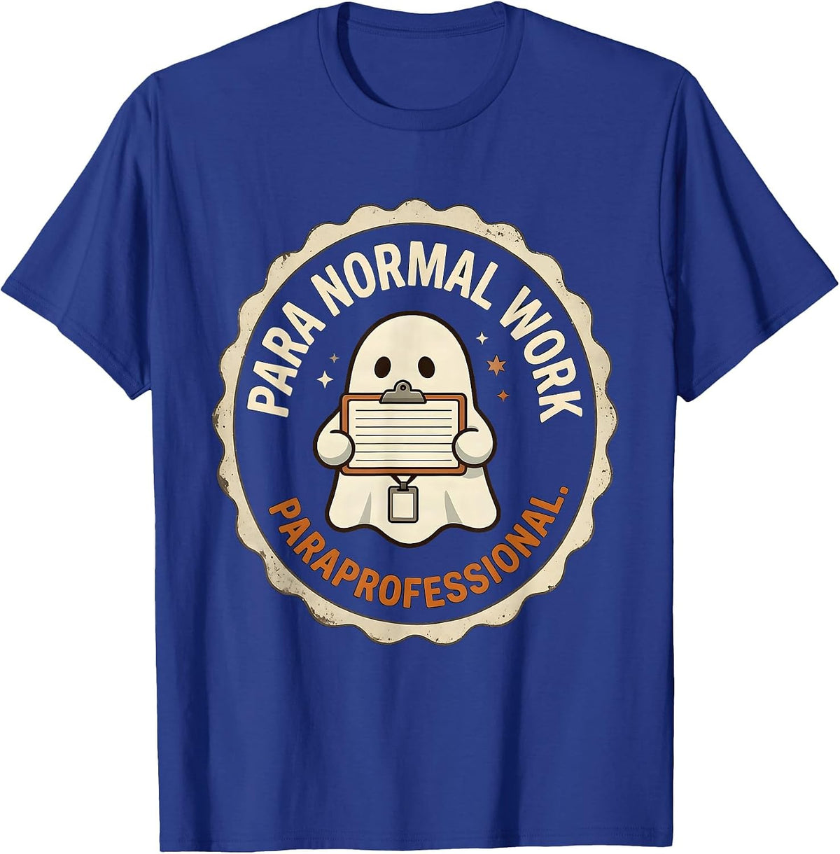Para Normal Work Paraprofessional Ghost Halloween Emblem T-Shirt - Royal Blue