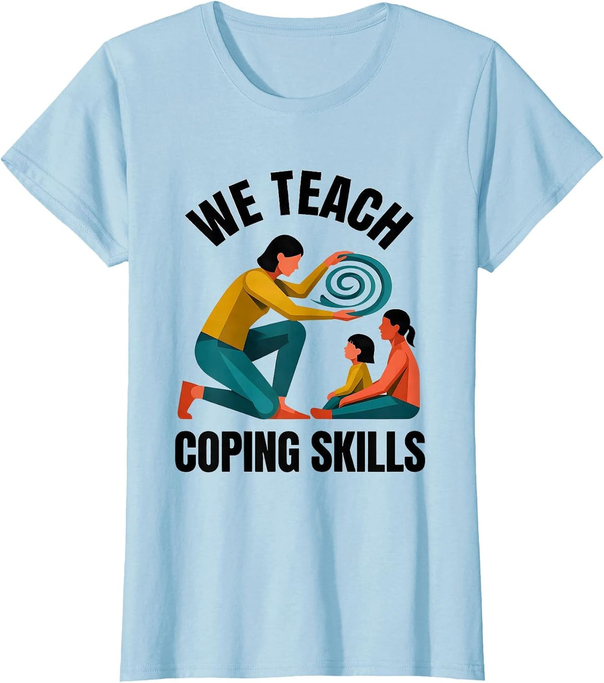 We Teach Coping Skills Midcentury Modern Mental Health T-Shirt - Baby Blue