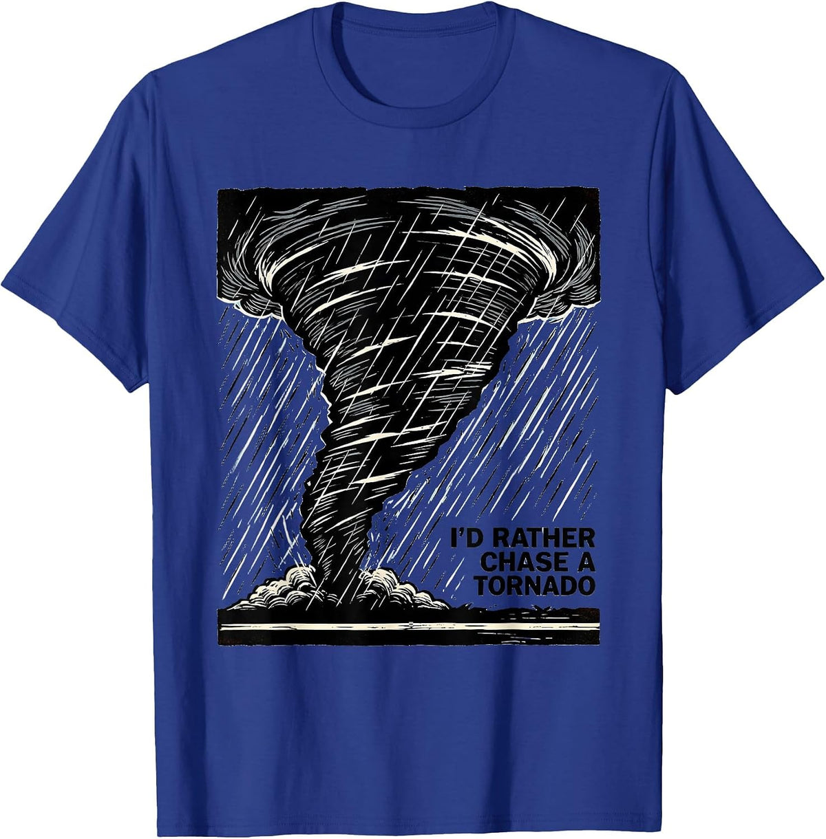 Men's I'd Rather Chase A Tornado Linocut Storm Chaser Meteorology T-Shirt - Royal Blue
