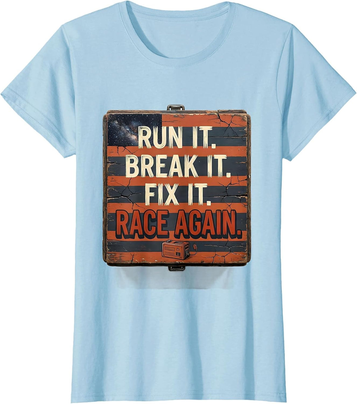 Run It. Break It. Fix It. Race Again Patriotic RC Car Racing T-Shirt - Baby Blue