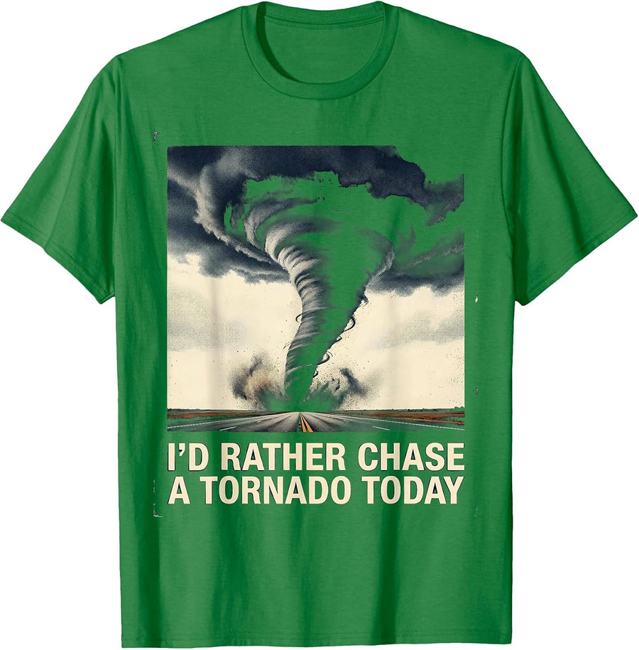 Men's I'd Rather Chase A Tornado Today Vintage Storm Chaser T-Shirt - Kelly Green