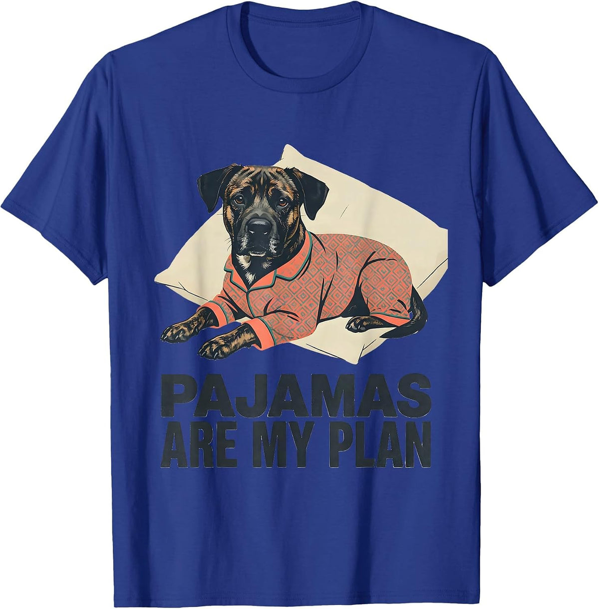 Men's Pajamas Are My Plan Funny Sleepy Boxer Dog Pajama Men Women T-Shirt - Royal Blue