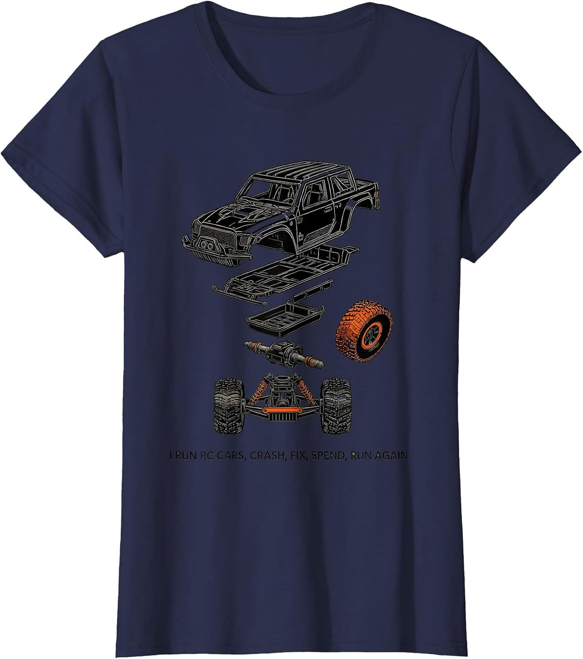 Women's I Run RC Cars Crash Fix Spend Run Again RC Racer T-Shirt - Navy Blue