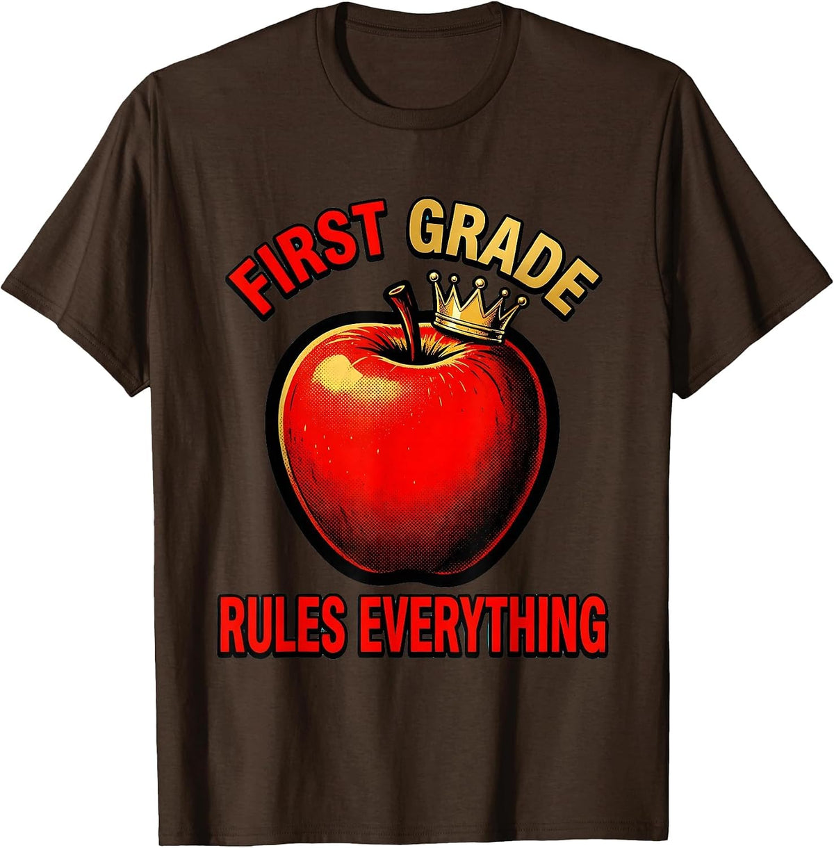 First Grade Rules Everything Teacher Design T-Shirt - Brown