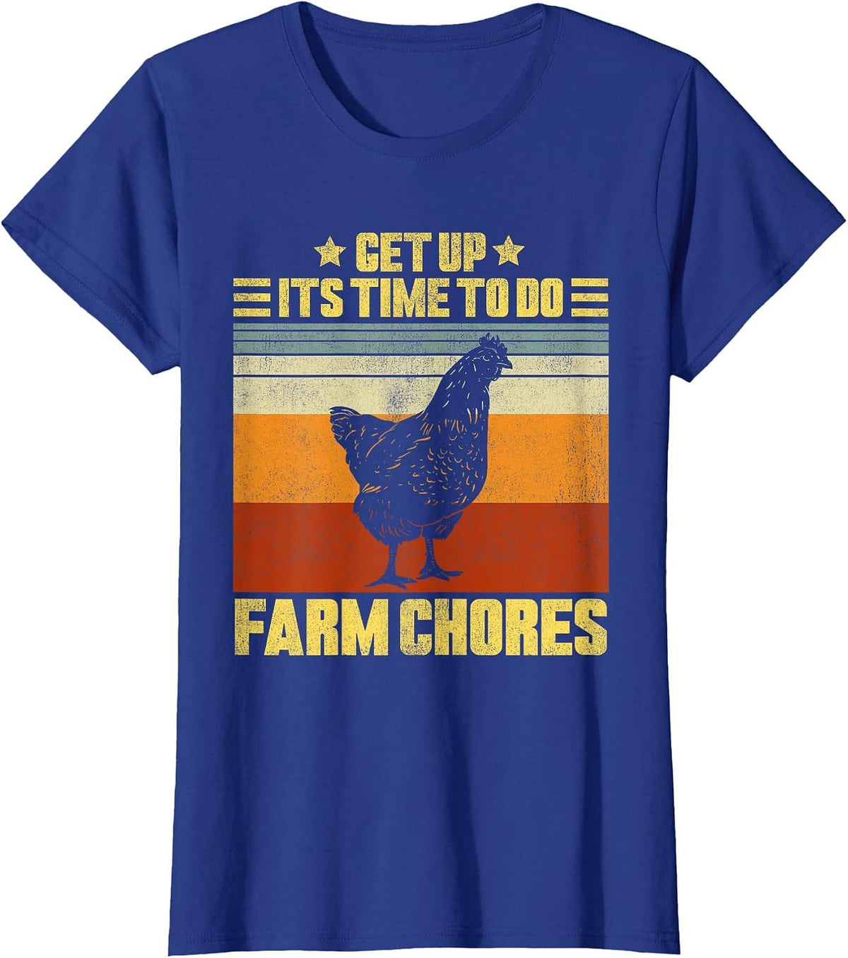 Get Up It's Time to Do Farm Chores Vintage Chicken T-Shirt - Royal Blue