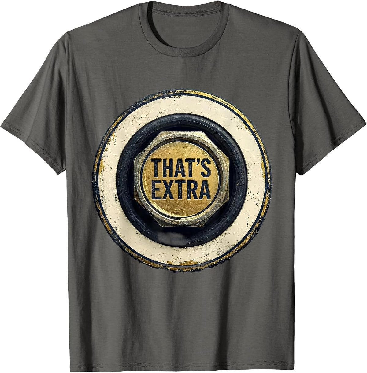 Men's That's Extra Funny Plumber Sarcastic Humor Pipefitter T-Shirt - Asphalt Grey