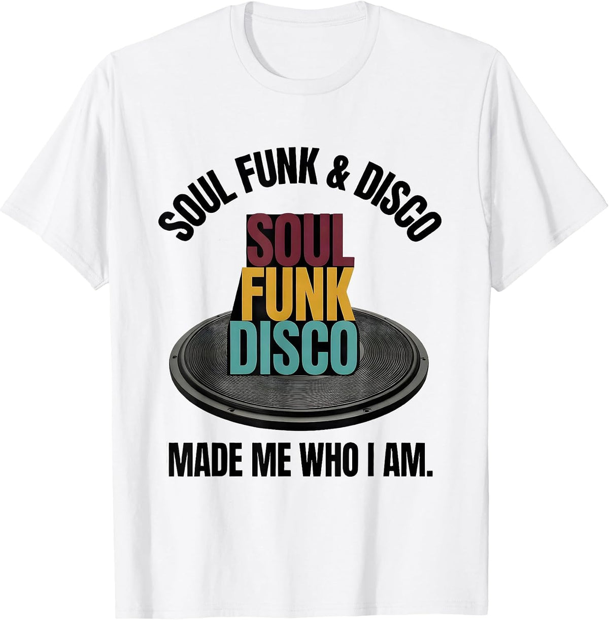 Men's Soul Funk Disco Made Me Who I Am Retro Vintage Afro Identity T-Shirt - White