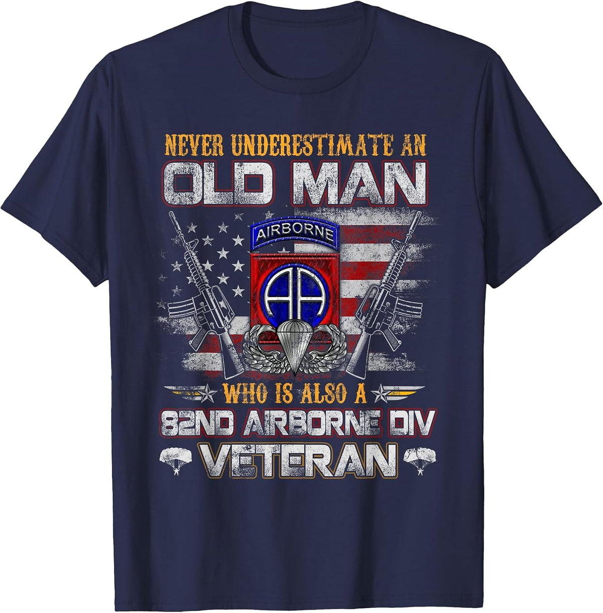 Never Underestimate Old Man 82nd Airborne Div Paratrooper T-Shirt - Navy Blue