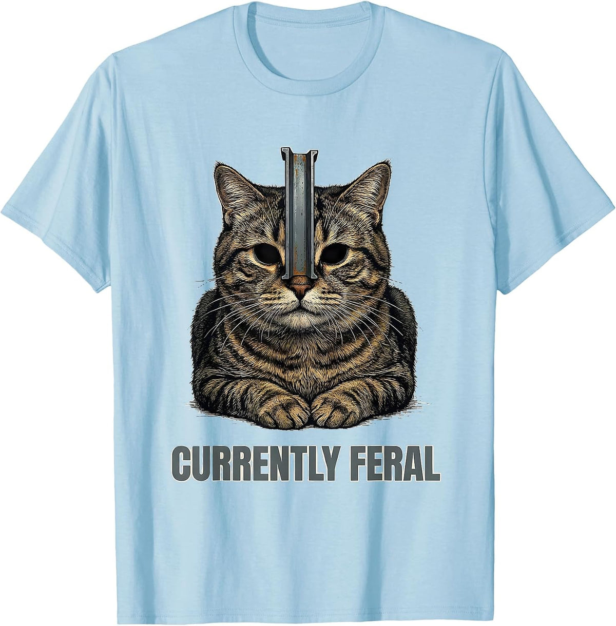 Men's Currently Feral Absurdist Cat Meme Cat Owner Humor T-Shirt - Baby Blue