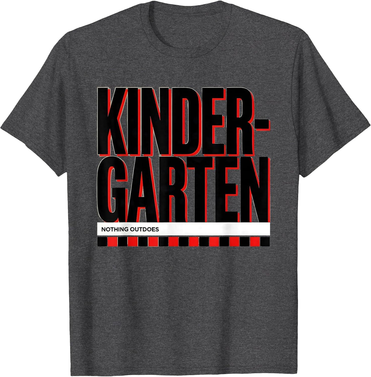 Men's Nothing Outdoes Kindergarten Funny Teacher Crew Back T-Shirt - Dark Heather Grey