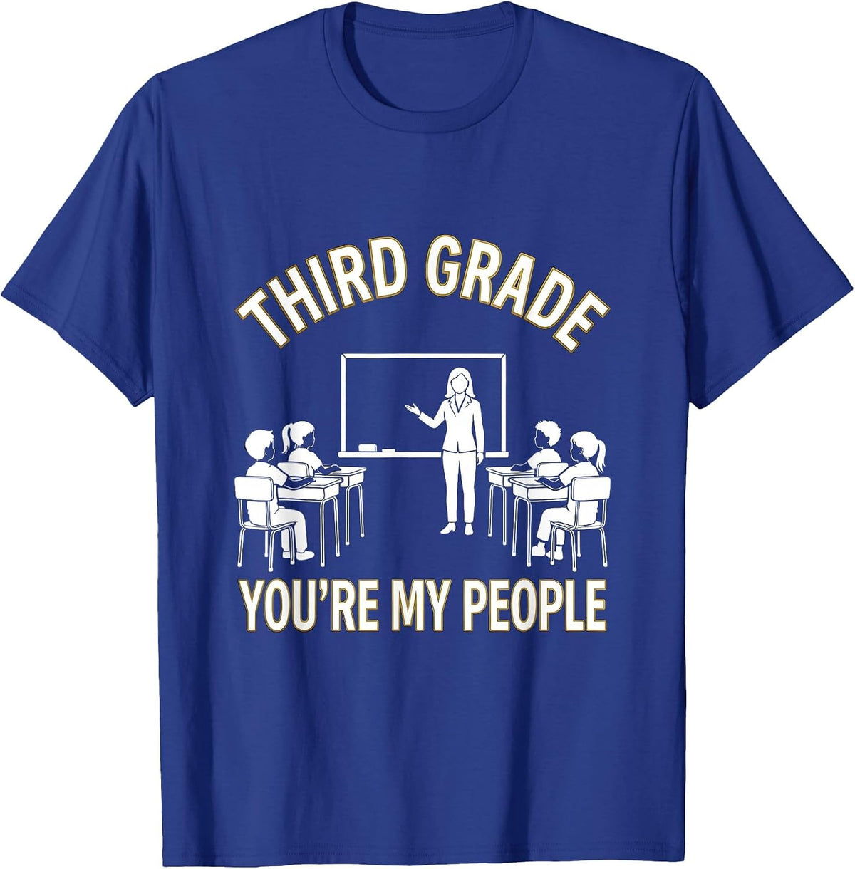 Third Grade You're My People Teacher Classroom Design T-Shirt - Royal Blue