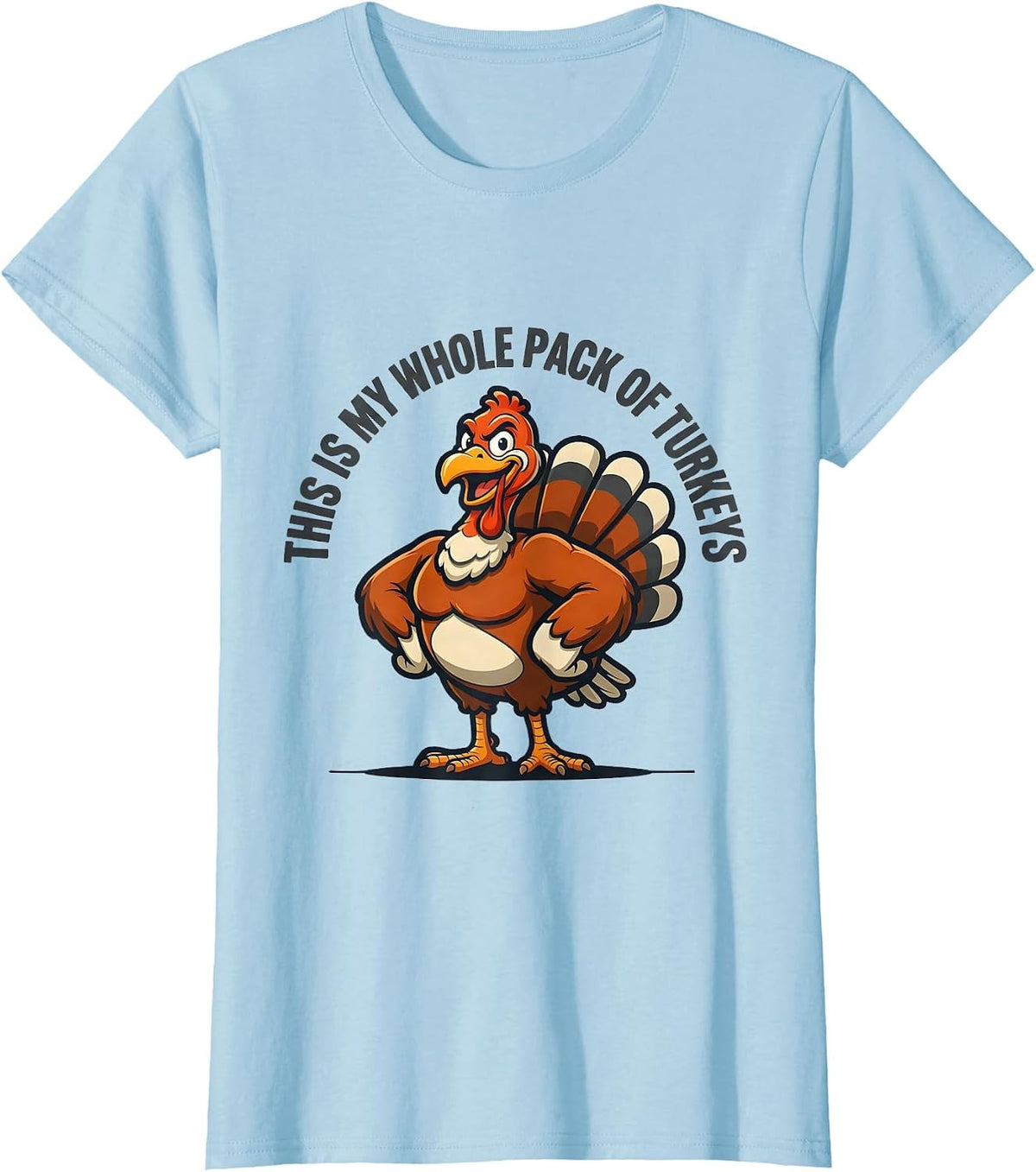 Women's This Is My Whole Pack Of Turkeys Funny Thanksgiving Family T-Shirt - Baby Blue