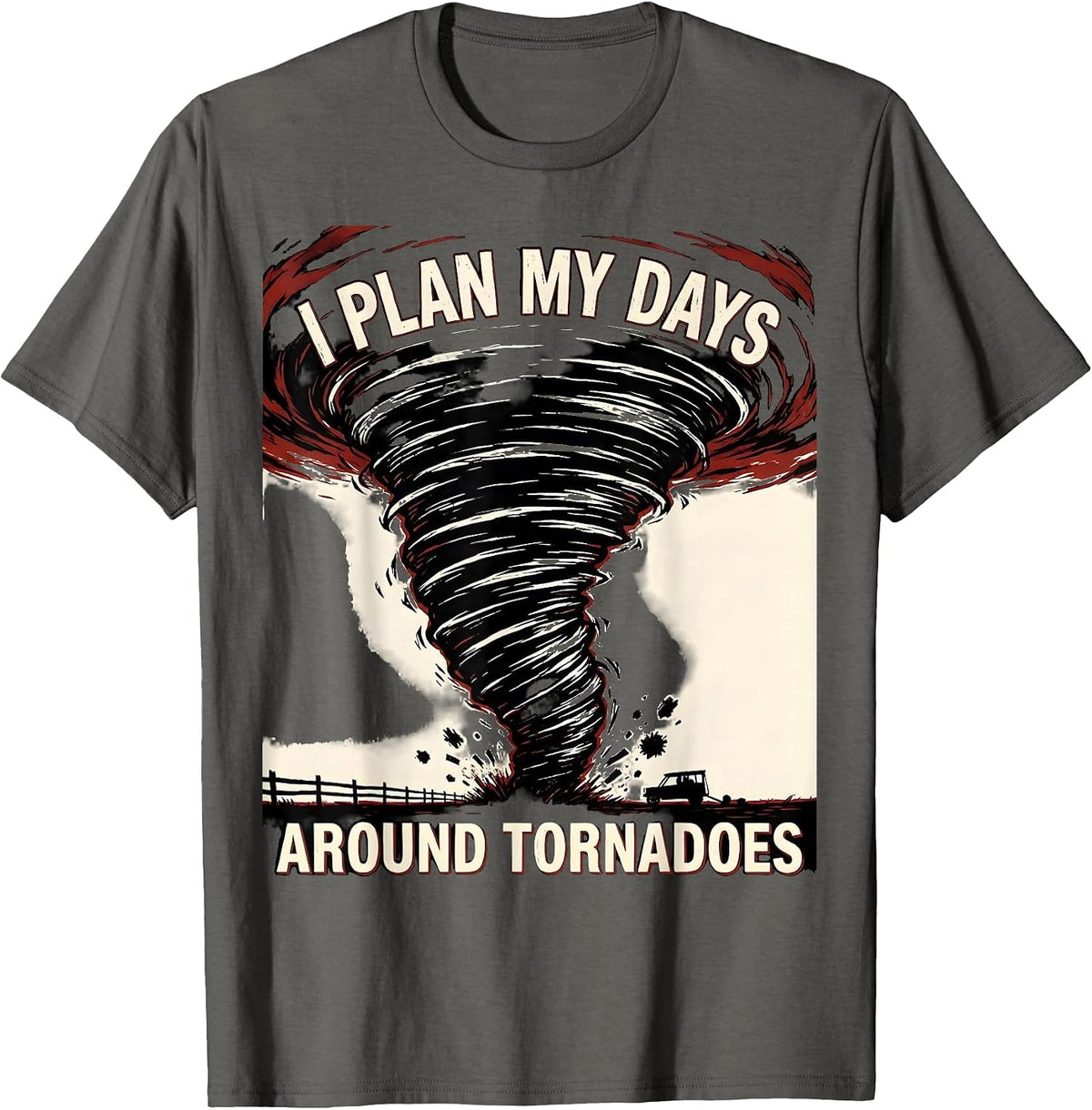 Men's I Plan My Days Around Tornadoes Funny Storm Chaser T-Shirt - Asphalt Grey