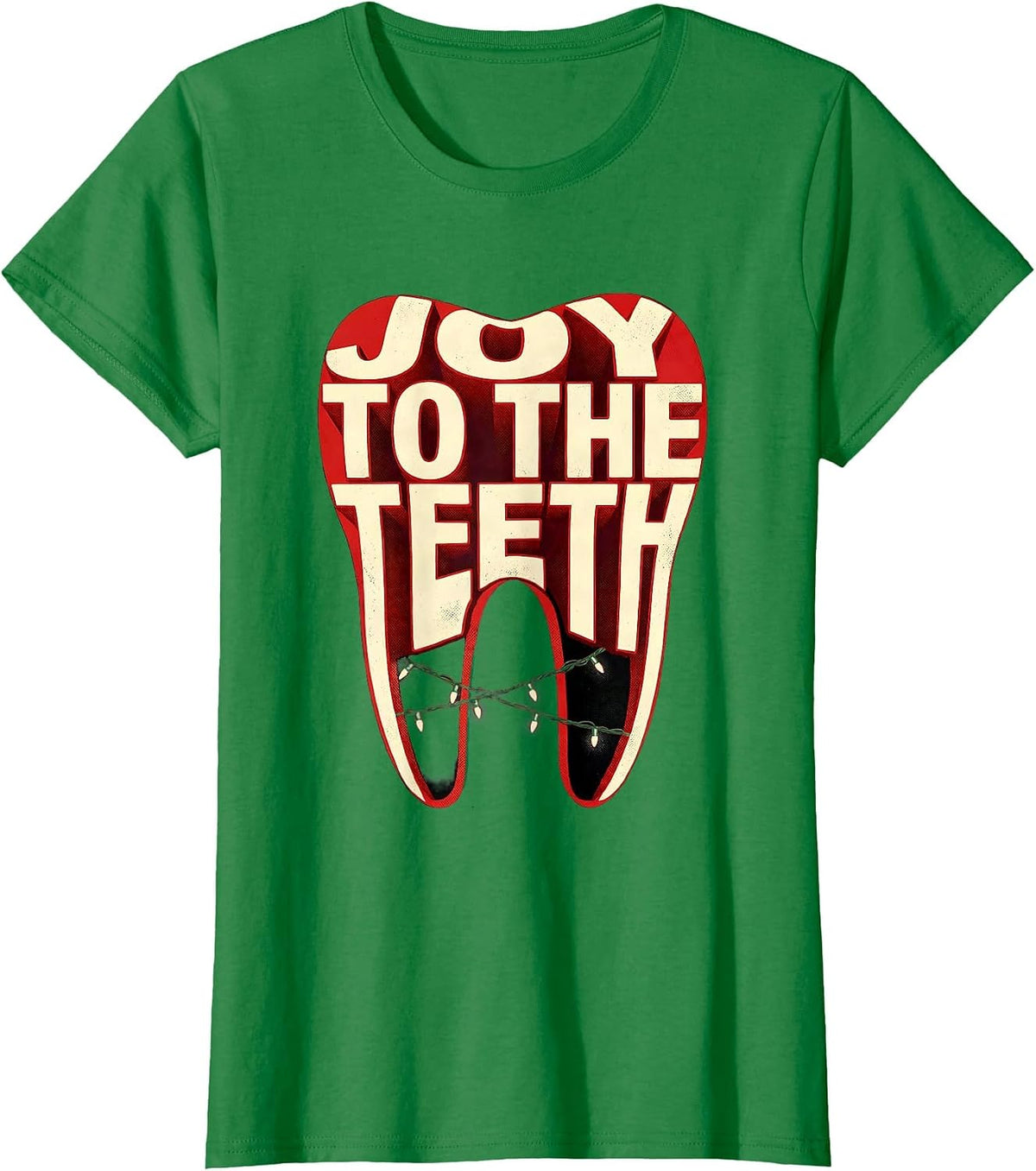 Women's Joy to the Teeth Funny Dentist Dental Team Christmas T-Shirt - Kelly Green