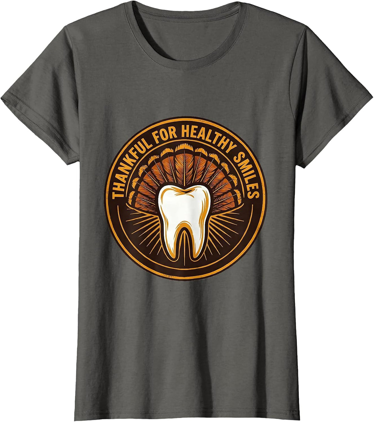 Women's Thankful For Healthy Smiles Funny Dental Staff Thanksgiving T-Shirt - Asphalt Grey
