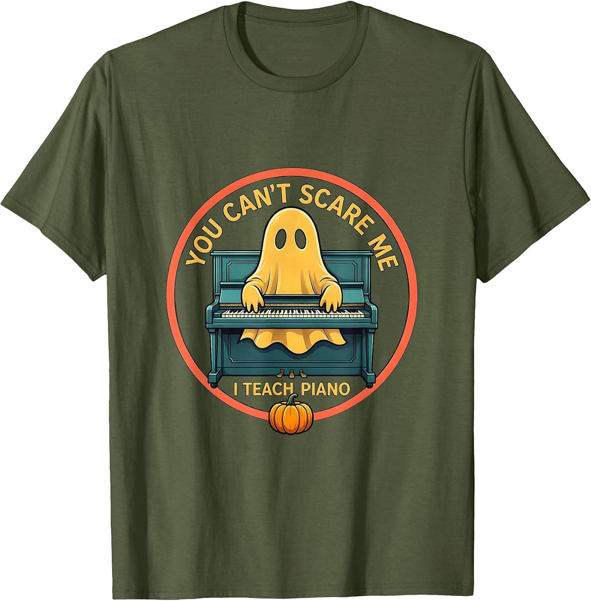 Men's You Can't Scare Me, I Teach Piano Funny Music Teacher Ghost T-Shirt - Olive Green