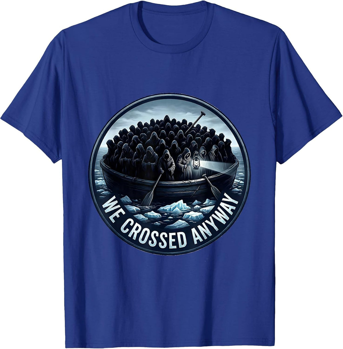 Men's We Crossed Anyway Historical Humor Revolutionary War T-Shirt - Royal Blue